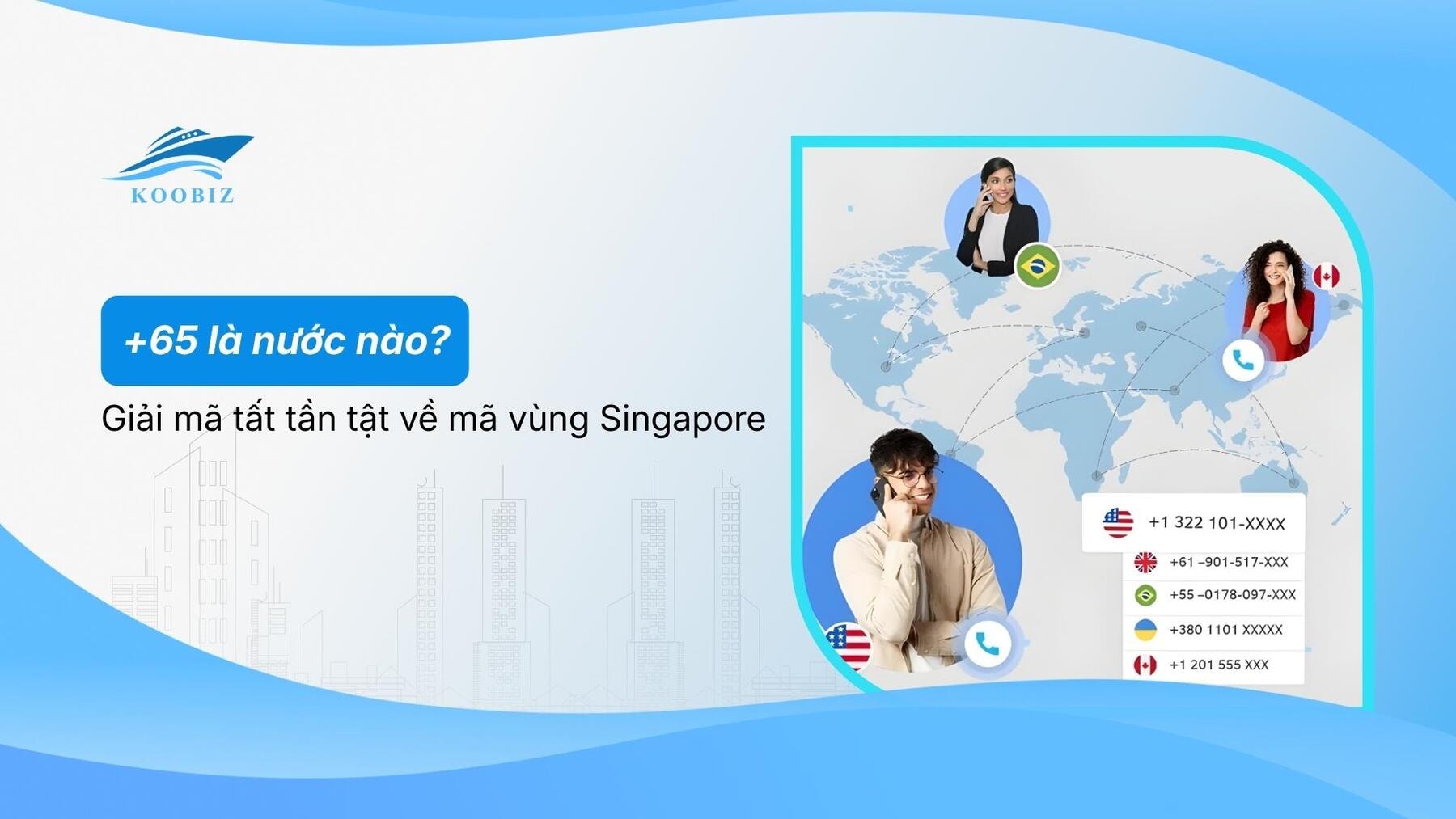 +65 là nước nào? Giải mã tất tần tật về mã vùng Singapore