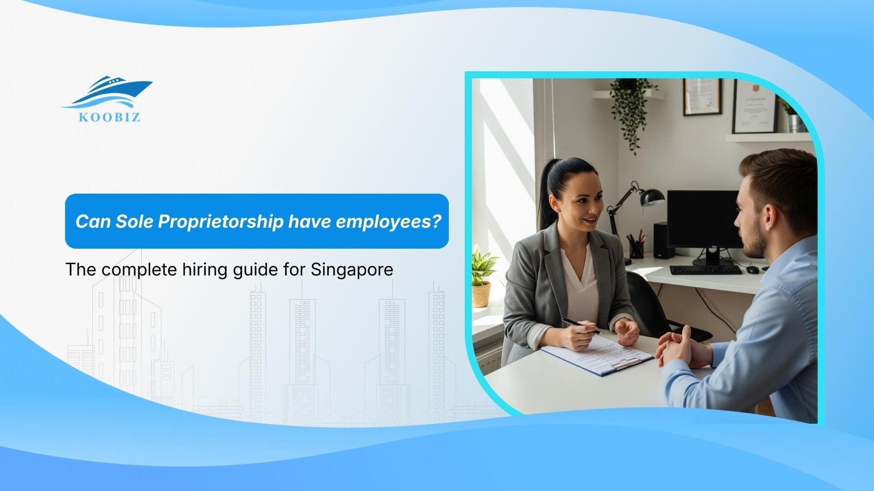 Can Sole Proprietorship have employees? The complete hiring guide for Singapore