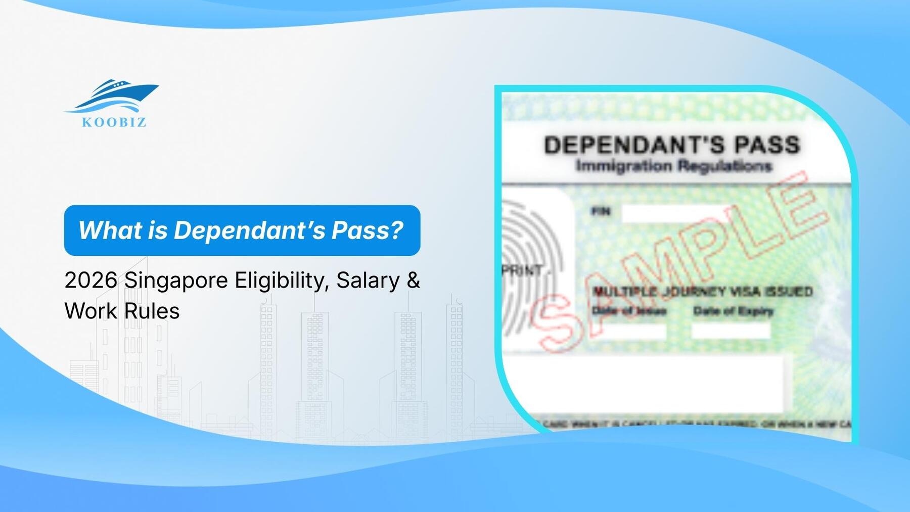 What is Dependant’s Pass? 2026 Singapore Eligibility, Salary & Work Rules