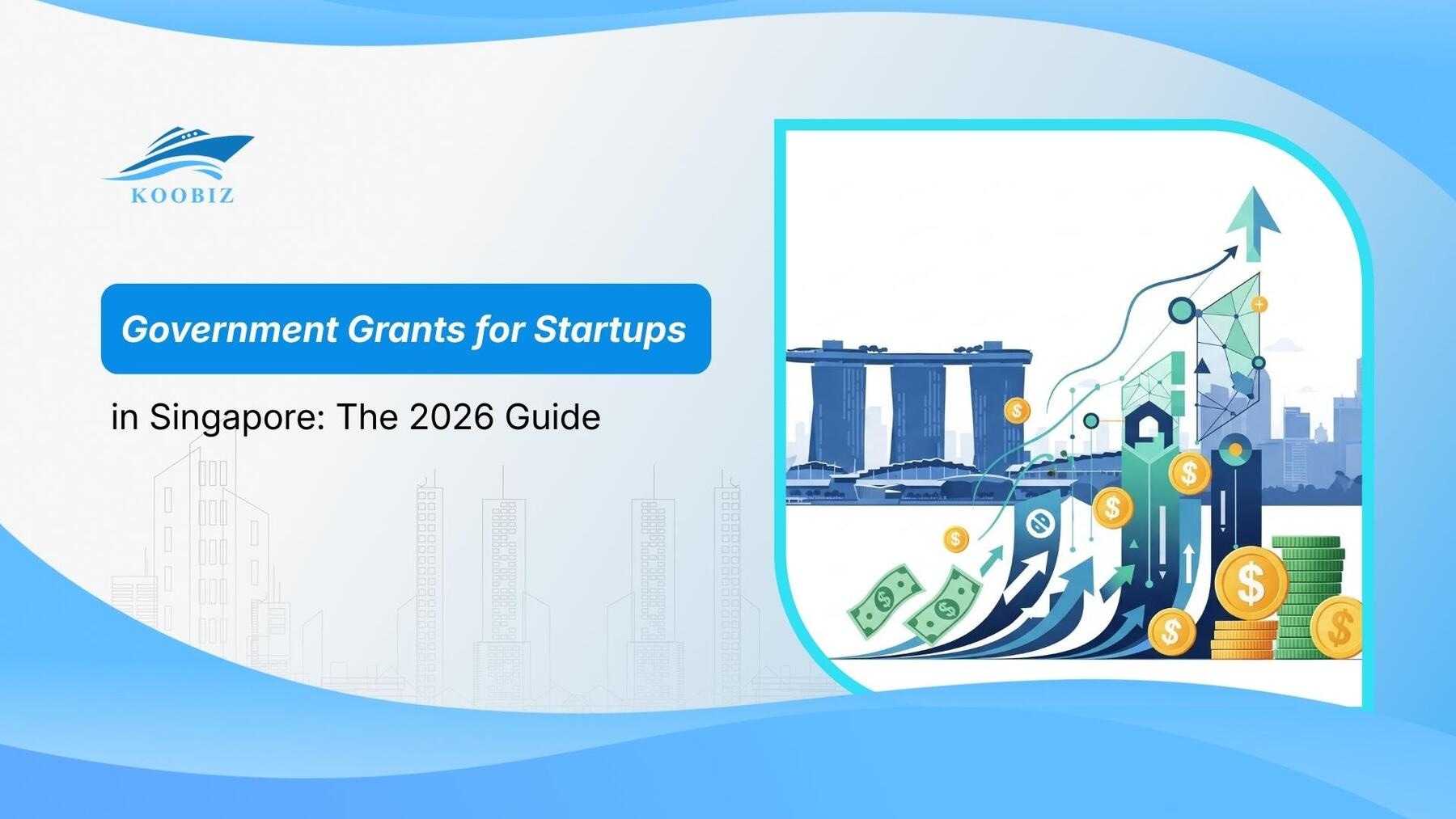 Government Grants for Startups in Singapore: The 2026 Guide