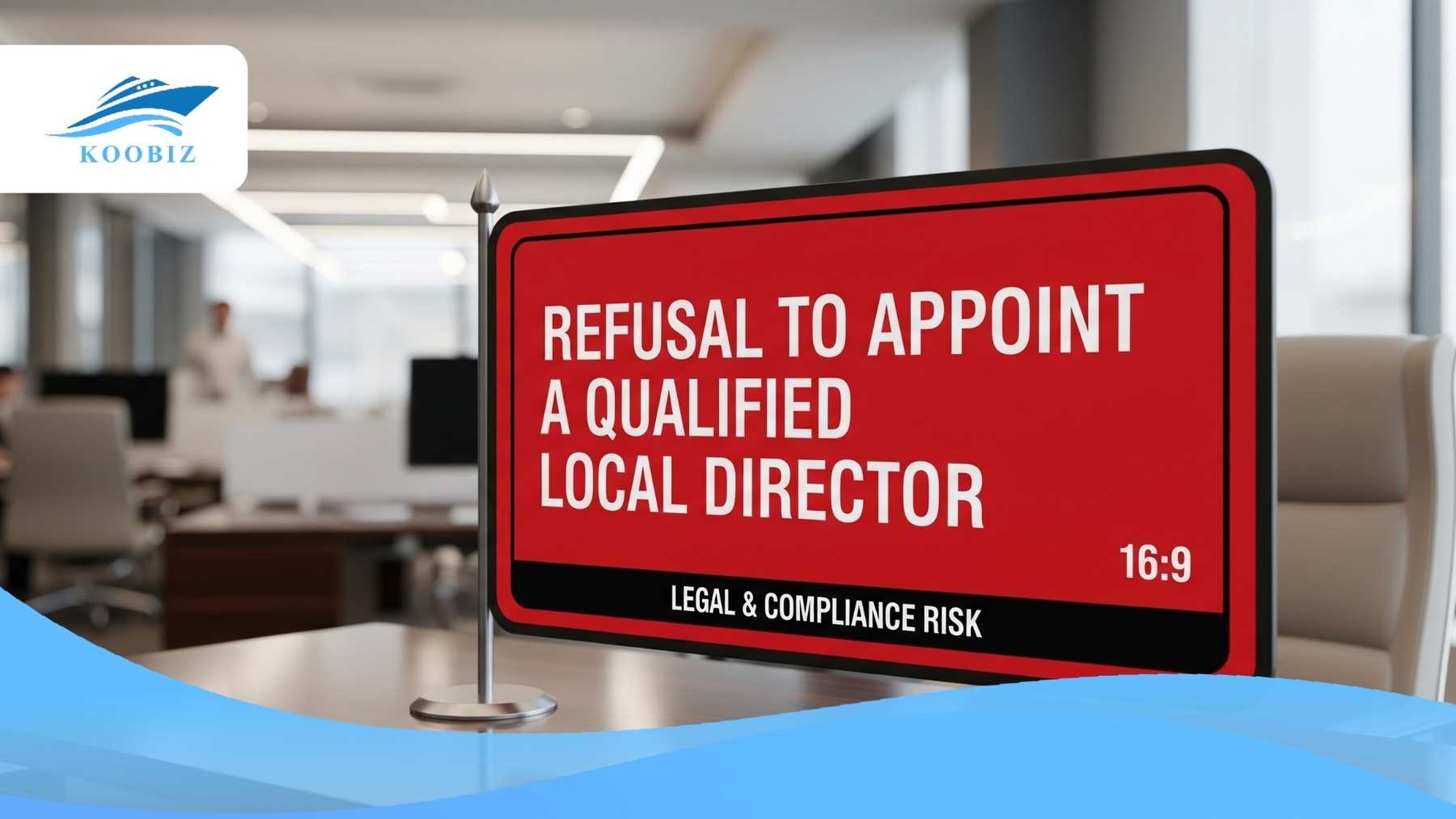 Red Flag #3: Refusal to Appoint a Qualified Local Director
