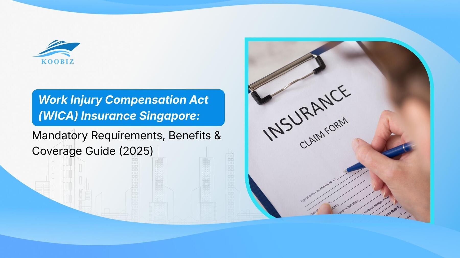 Work Injury Compensation Act (WICA) Insurance Singapore: Mandatory Requirements, Benefits & Coverage Guide (2025)