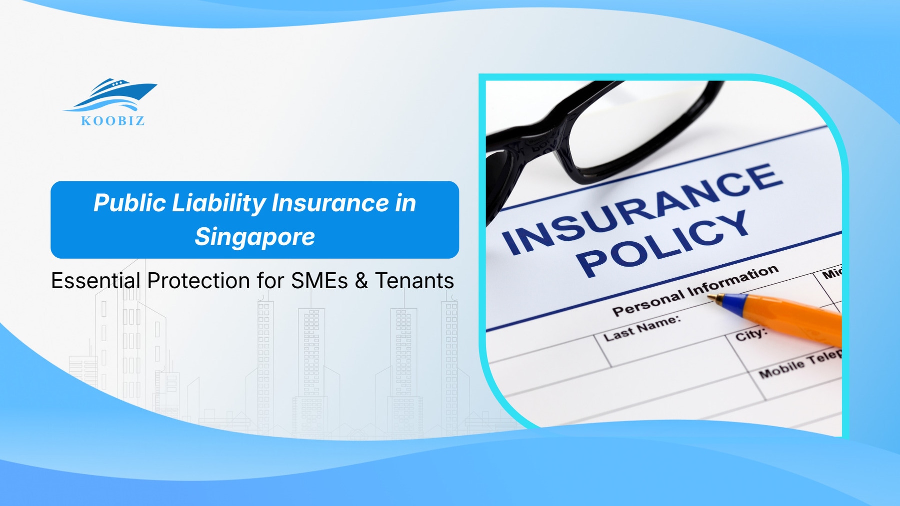 Public Liability Insurance in Singapore – Essential Protection for SMEs & Tenants