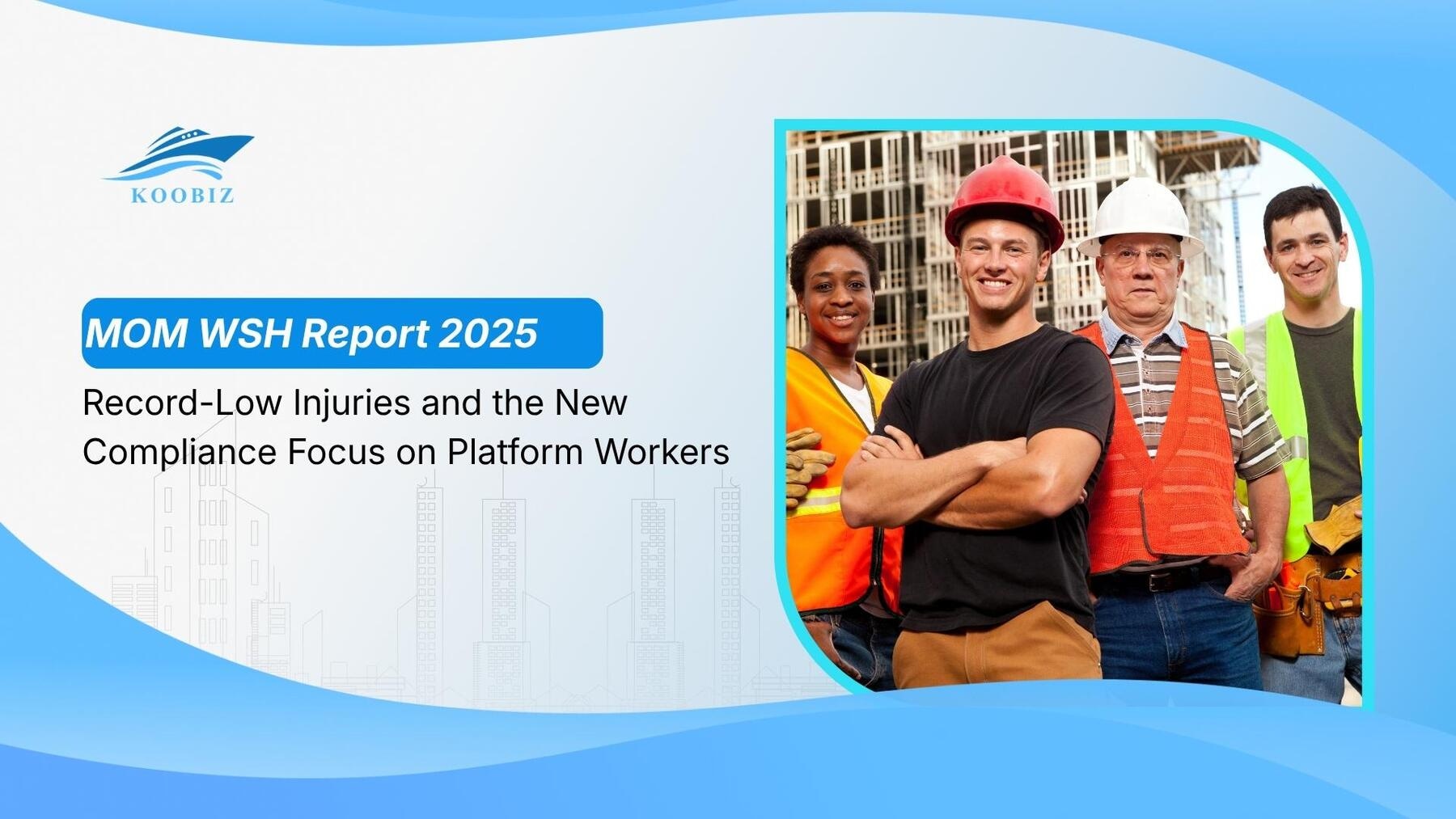 MOM WSH Report 2025: Record-Low Injuries and the New Compliance Focus on Platform Workers